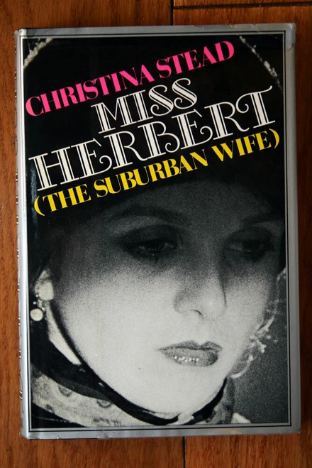 MISS HERBERT (The Suburban Wife) by Christina Stead 1976 First Edition HC/DJ