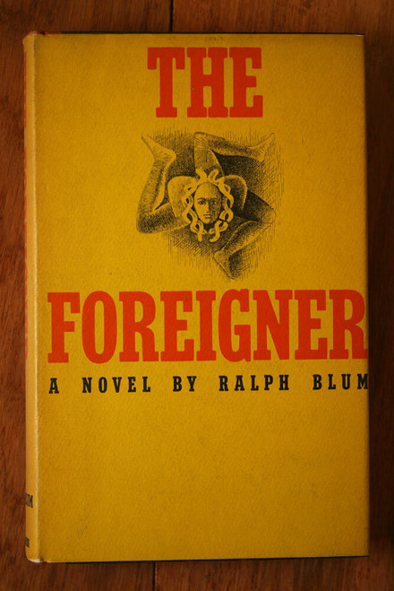 THE FOREIGNER by Ralph Blum 1961 1st First Edition Vintage Novel HC/DJ Atheneum