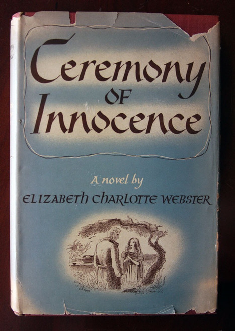 Ceremony of Innocence by Elizabeth Charlotte Webster 1949 First American Edition