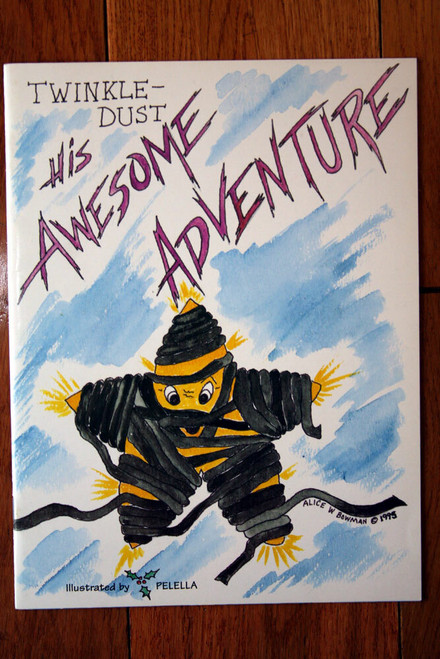 TWINKLE-DUST His Awesome Adventure by Alice W. Bowman SIGNED 1998 Paperback