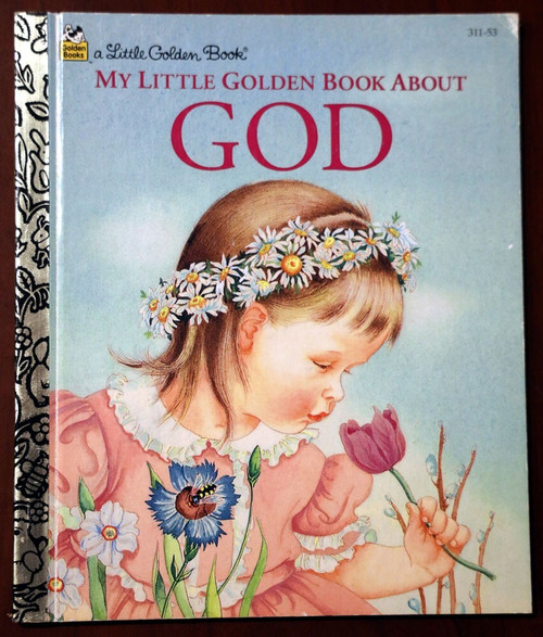 My Little Golden Book About God 1996 Little Golden Book Eloise Wilkin Art