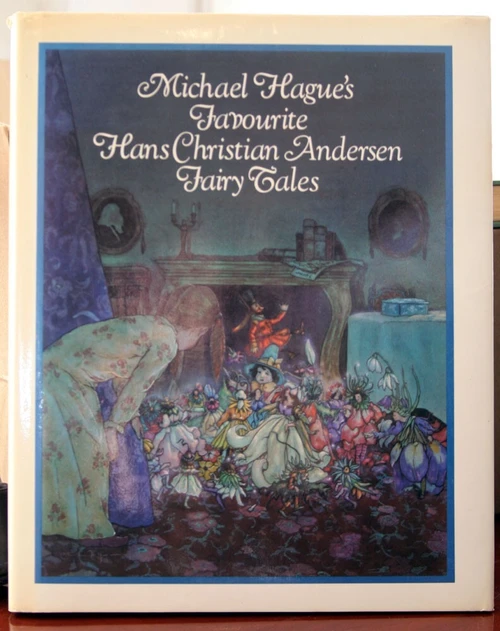 Michael Hague's Favorite HANS CHRISTIAN ANDERSEN Fairy Tales 1981 HC/DJ