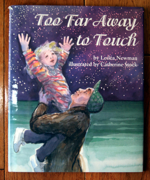 Too Far Away to Touch by Leslea Newman SIGNED 1995 HC/DJ Catherine Stock