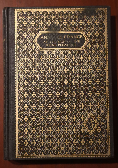 At the Sign of the Reine Pedauque by Anatole France 1922 Definitive Edition RARE
