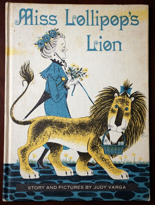 Miss Lollipop's Lion by Judy Varga 1963 Vintage Hardcover Weekly Reader BCE
