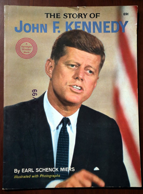 The Story of JOHN F. KENNEDY by Earl Schenck Miers 1964 Illustrated Book JFK