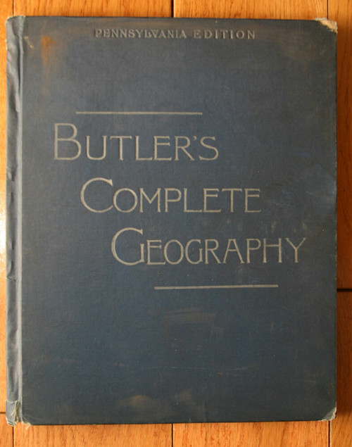 BUTLER'S COMPLETE GEOGRAPHY Pennsylvania Edition 1888 Relief & Political Maps