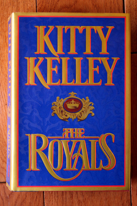 THE ROYALS by KITTY KELLEY 1997 First Edition 1st Printing HC/DJ English British