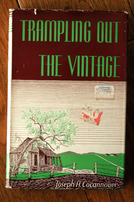 TRAMPLING OUT THE VINTAGE by Joseph A. Cocannouer 1945 HC/DJ Farming Agriculture