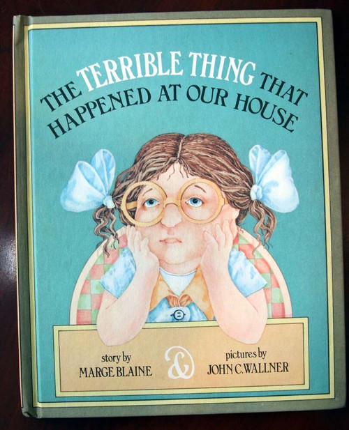 The Terrible Thing That Happened at Our House by Marge Blaine 1975 Parents' Mag.