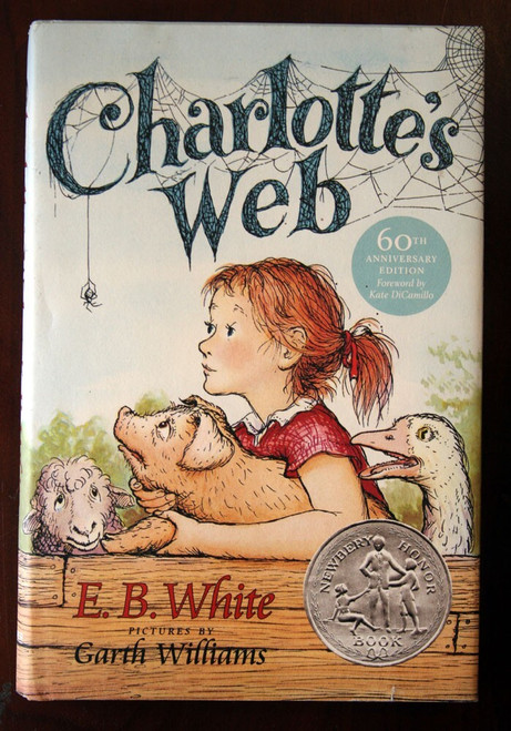 Charlotte's Web by E.B. White 2012 HC/DJ 60th Anniversary Edition Newbery Honor
