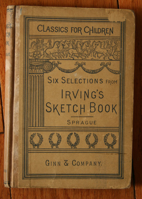 Six Selections from Irving's Sketch Book by Homer B. Sprague 1886 Ginn & Co.