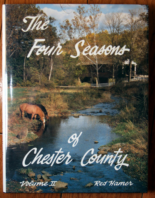 The Four Seasons of Chester County Volume II by Red Hamer SIGNED Pennsylvania PA