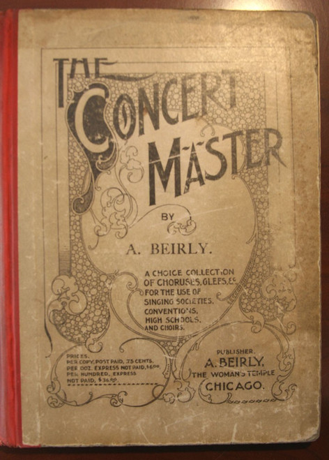 The Concert Master by Alfred Beirly 1899 Music Book Songbook Hymnal Choruses