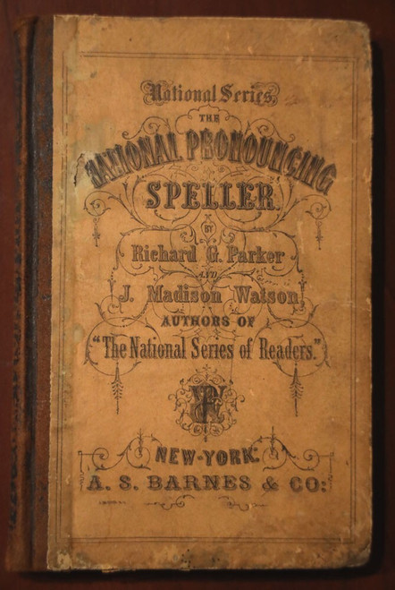 National Pronouncing Speller by Richard G. Parker, J. Madison Watson 1878 Barnes