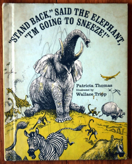 STAND BACK Said the Elephant, I'm Going to Sneeze! Patricia Thomas 1971 Vintage