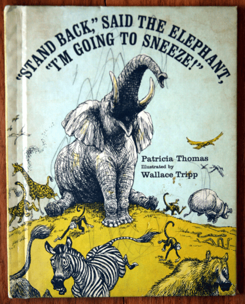 STAND BACK Said the Elephant, I'm Going to Sneeze! Patricia Thomas 1971 Vintage