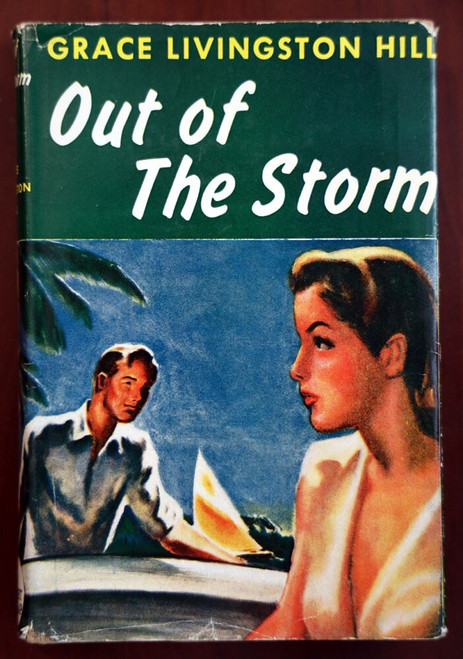 Out of the Storm by Grace Livingston Hill HC/DJ 1929 Vintage Romance Novel