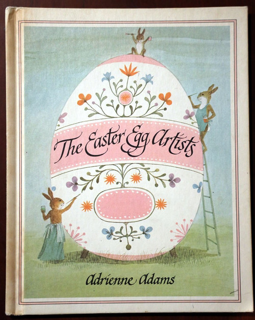 The Easter Egg Artists by Adrienne Adams Vintage 1976 Weekly Reader Hardcover