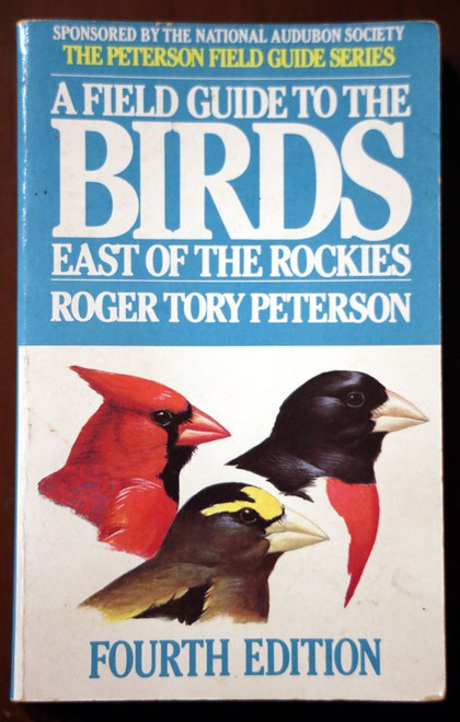 A Field Guide to the BIRDS East of Rockies by Roger Tory Peterson 4th Ed. 1980