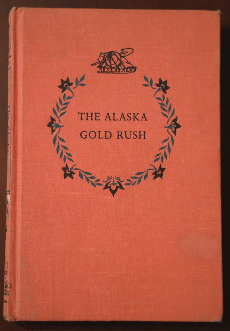 The Alaska Gold Rush - May McNeer/Lynd Ward 1960 1st Printing Landmark Books #92