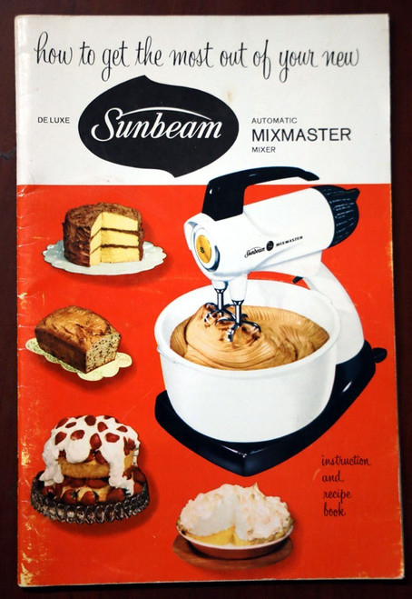 Deluxe SUNBEAM Automatic Mixmaster Mixer 1957 Vintage Cookbook/Recipe Book