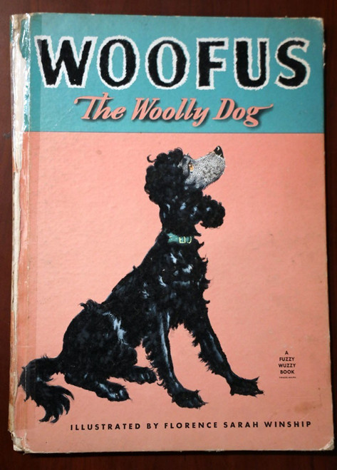 WOOFUS The Woolly Dog by Jane Curry/Florence Sarah Winship 1944 Fuzzy Wuzzy Book