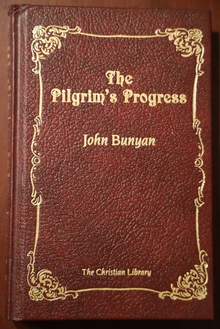 THE PILGRIM'S PROGRESS John Bunyan c1984 The Christian Library Vintage Hardcover