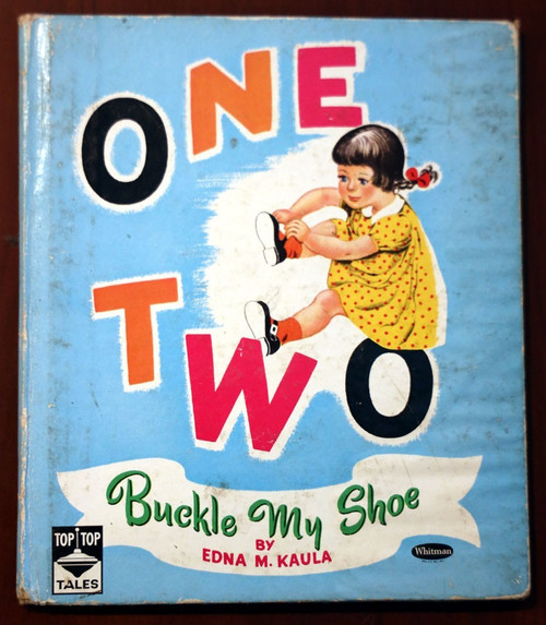 ONE TWO BUCKLE MY SHOE by Edna M. Kaula 1951 Whitman Top Top Tales VINTAGE BOOK