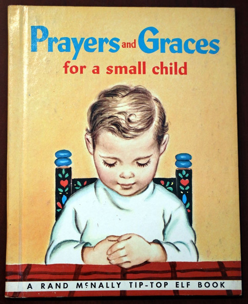 Prayers and Graces for a Small Child by Mary Alice Jones 1962 Rand McNally Elf