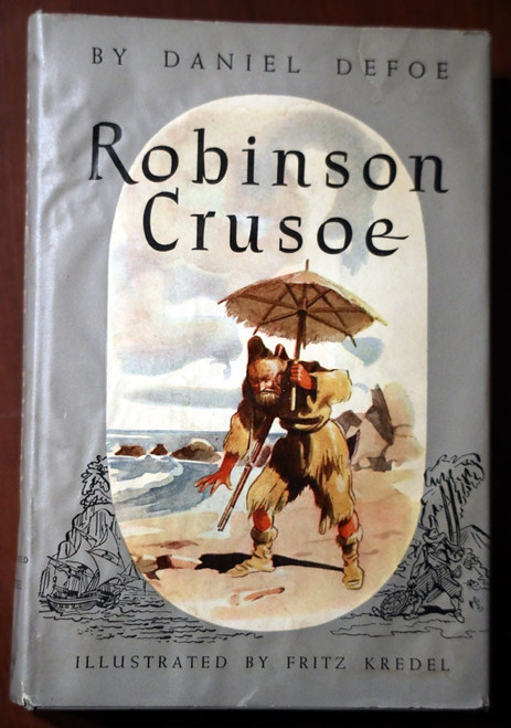 Robinson Crusoe by Daniel DeFoe / Illustrated by Fritz Kredel 1946 HC/DJ Vintage