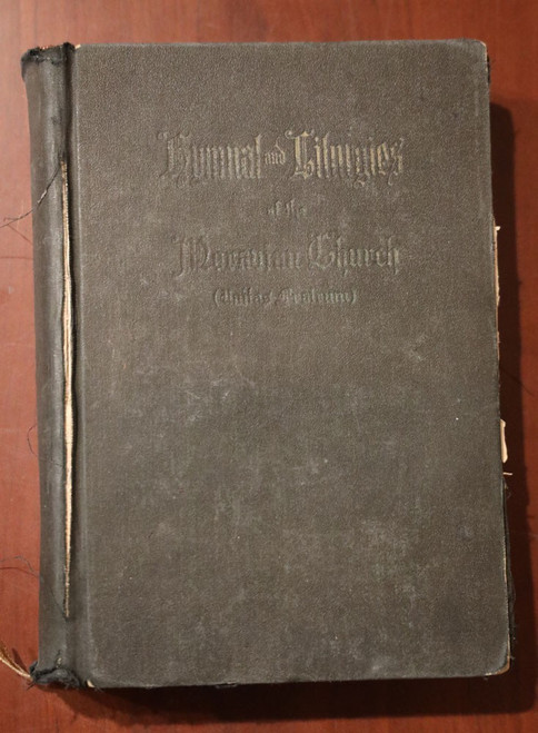 Hymnal and Liturgies of the MORAVIAN CHURCH (Unitas Fratrum) Bethlehem PA 1923