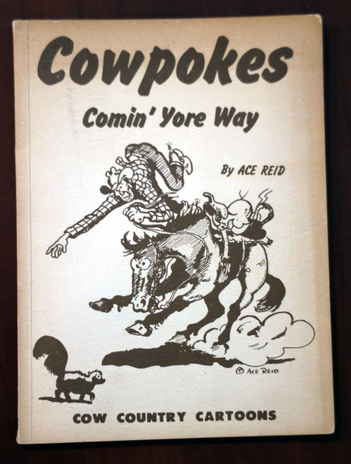 COWPOKES Comin' Yore Way by Ace Reid 1966 RARE Vintage Book Cow Country Cartoons
