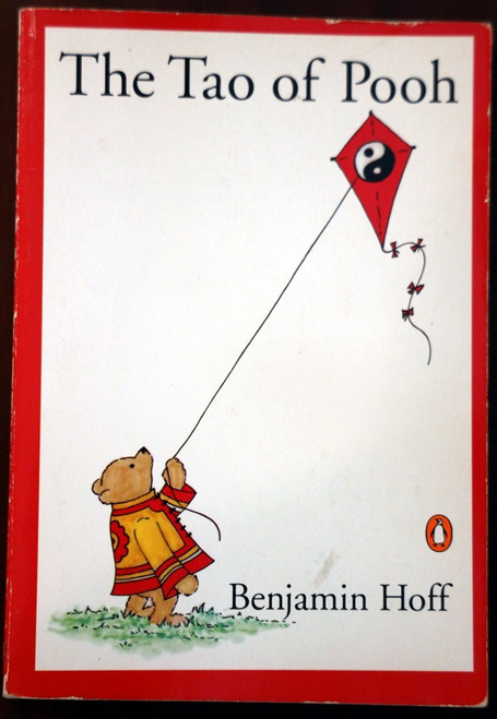 THE TAO OF POOH by Benjamin Hoff 1983 Penguin Books Paperback [Winnie the Pooh]