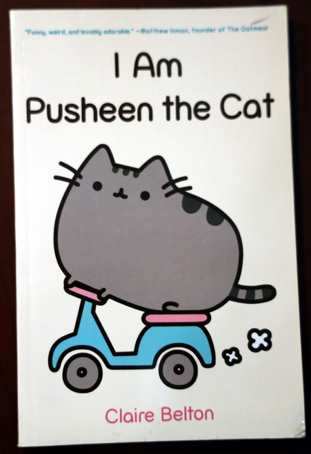 I AM PUSHEEN THE CAT by Claire Belton 2013 Paperback "Scooter Pusheen" Cover VG+