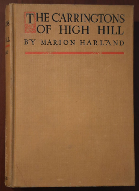 The Carringtons of High Hill by Marion Harland 1919 First Edition - Old Virginia