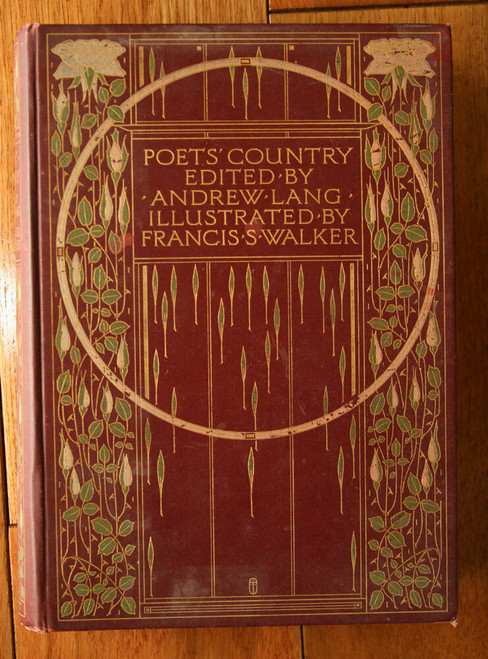 POETS' COUNTRY by Andrew Lang 1907 Illustrated by Francis S. Walker Antique Book