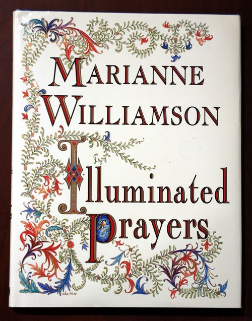 ILLUMINATED PRAYERS by Marianne Williamson / Watercolors by Claudia Sargent 1997