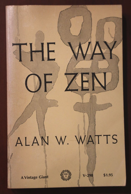 The Way of Zen by Alan W Watts 1957 Vintage Giant Trade Paperback V-298 Buddhism