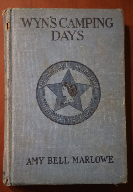 WYNS CAMPING DAYS by Amy Bell Marlowe 1914 Vintage Children's Book Illustrated