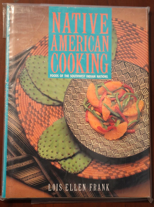 NATIVE AMERICAN COOKING by Lois Ellen Frank 1995 HC/DJ Southwest Indian Recipes