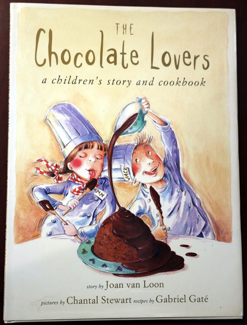 The Chocolate Lovers: Children's Story and Cookbook (2001) Joan Van Loon HC/DJ