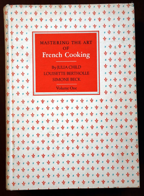 Mastering the Art of FRENCH COOKING by JULIA CHILD Volume One 1973 24th Printing