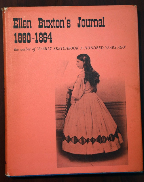 Ellen Buxton's Journal 1860-1864 by Ellen R.C. Creighton 1967 HC/DJ Sketchbook