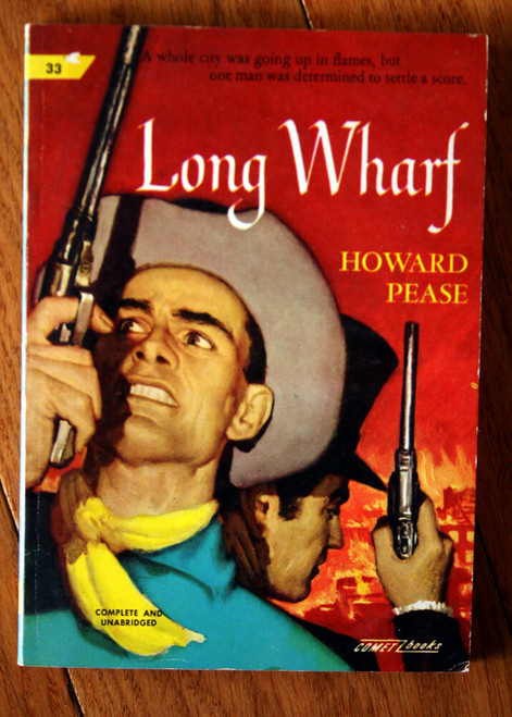 LONG WHARF by Howard Pease 1949 Comet Books Vintage Paperback #33 Kurt Werth