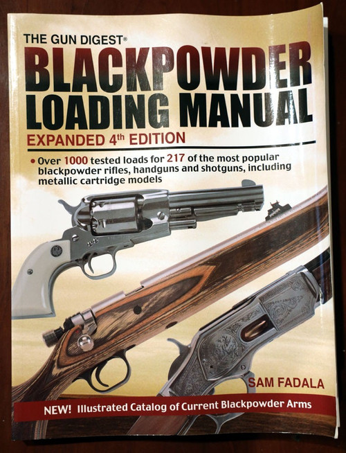 Gun Digest BLACKPOWDER LOADING MANUAL 4th Edition Muzzleloading/Hunting/Rifles