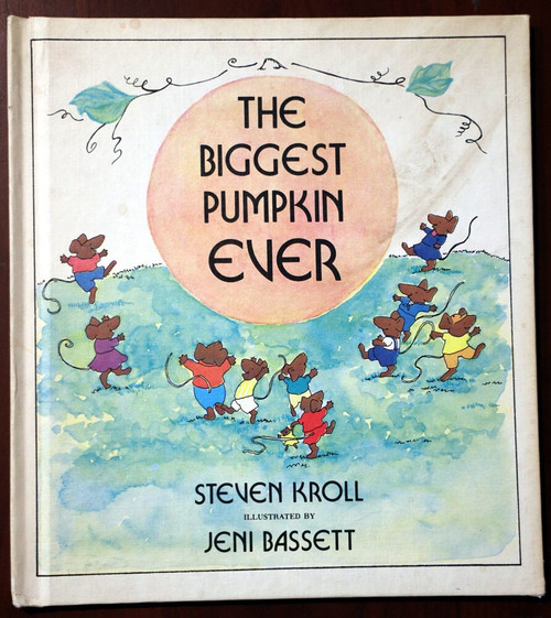 The Biggest Pumpkin Ever by Steven Kroll/Jeni Bassett 1984 Vintage HALLOWEEN HC