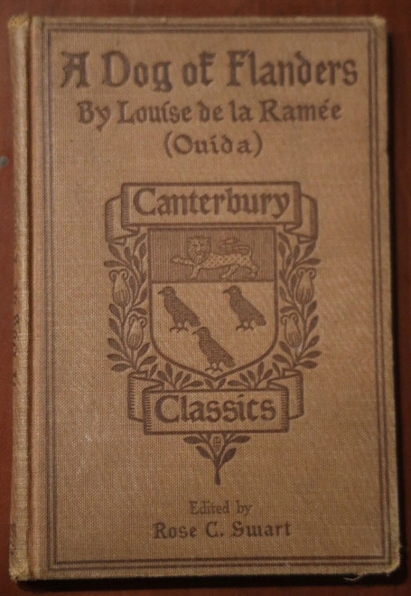 A Dog of Flanders by Louise de la Ramee 1910 Canterbury Classics Rose C. Swart