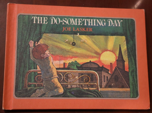 THE DO-SOMETHING DAY by Joe Lasker 1982 First Edition Children's Choice Book HC