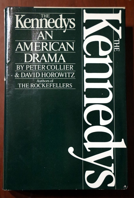 THE KENNEDYS An American Drama by Collier/Horowitz 1984 The Rockefellers Authors
